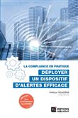 La compliance en pratique - Déployer un dispositif d'alertes efficace