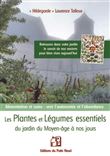 Les plantes et légumes essentiels du  jardin du moyen âge à nos jours