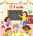A l'école - Mon album aux 100 rabats