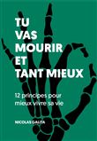 Tu vas mourir et tant mieux