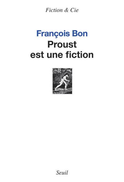 Proust est une fiction - François Bon - broché