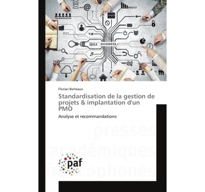 Standardisation de la gestion de projets & implantation d'un PMO