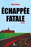 Echappée fatale