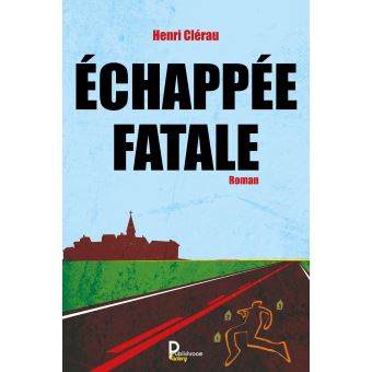 Echappée fatale