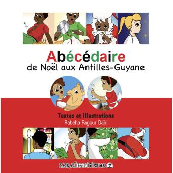 Abécédaire de Noël des Antilles Guyane - cartonné - Rabeha Fagour-Dairi