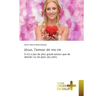 Jesus, l'amour de ma vie