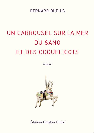 Un carrousel sur la mer du sang et des coquelicots