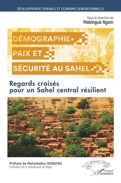 Démographie, paix et sécurité au Sahel - Mabingué Ngom - broché