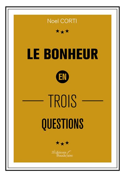 Le bonheur en trois questions