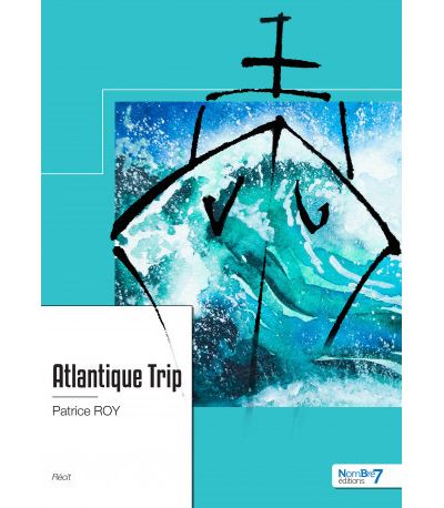 Atlantique Trip - Patrice Roy - broché
