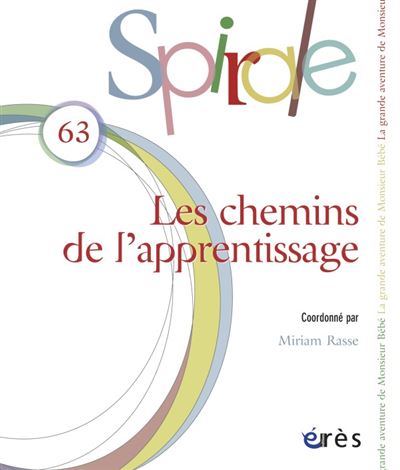 Spirale 63 - la grande aventure de monsieur bebe. les chemins de l'apprentissage