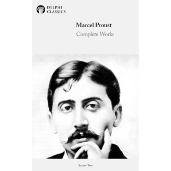Complete Works of Marcel Proust (Delphi Classics) - 1