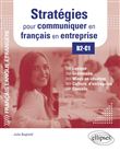 FLE (Français langue étrangère). Stratégies pour communiquer en français en entreprise. B2-C1