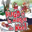 Hugo et la Magie de Noël