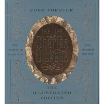 The life of Charles Dickens: the illustrated edition - 1