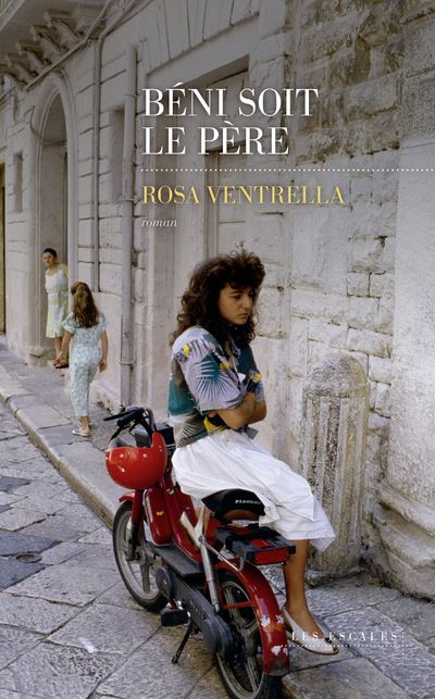 Béni soit le père - Rosa Ventrella - broché