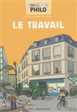 Toute la philo en BD - Le travail