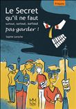 Le Secret qu'il ne faut surtout, surtout, surtout pas garder !