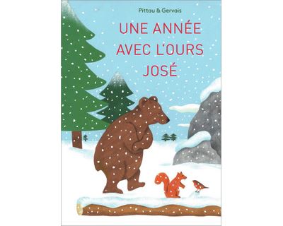 Une année avec l'ours José - Bernadette Gervais - relié