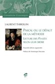 Pascal ou le défaut de la méthode - Lecture des Pensées selon leur ordre