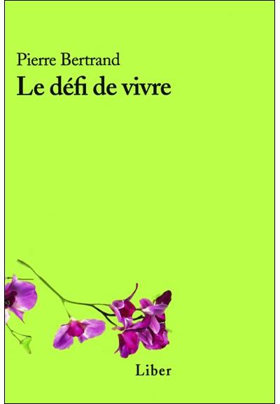 Le défi de vivre