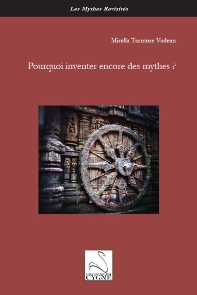 Pourquoi inventer encore des mythes ?