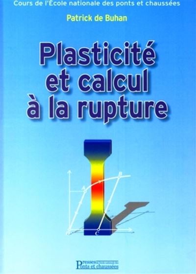 Plasticité et calcul à la rupture - Patrick De Buhan - broché