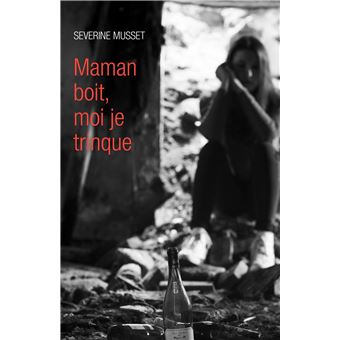 Maman boit, moi je trinque