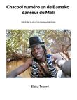 Chacool numéro 1 de Bamako, danseur du Mali