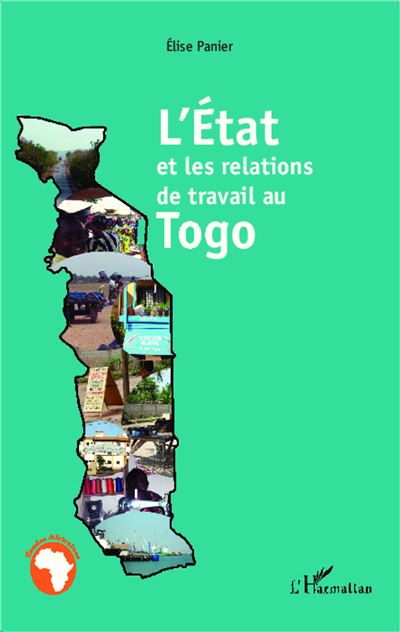 L'Etat et les relations de travail au Togo - Elise Panier - broché