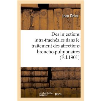 Des Injections intra-trachéales vraies et directes