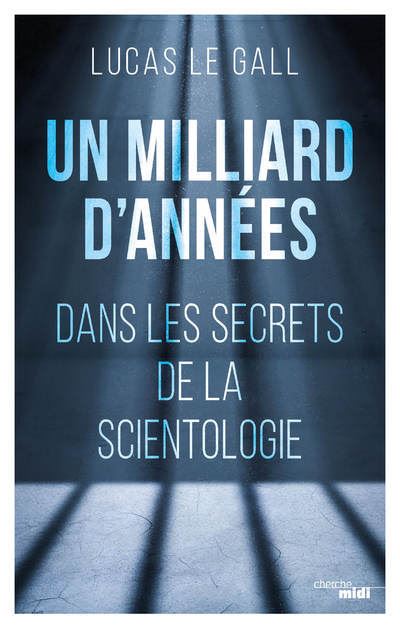 Un milliard d'années - Dans les secrets de la scientologie - Lucas Le Gall - broché