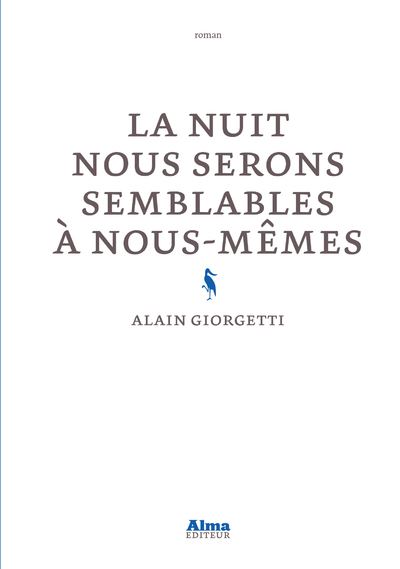 La nuit nous serons semblable à nous-mêmes