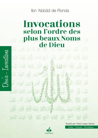 Invocation selon l'ordre des plus beaux noms de dieu - IBN ABBD De Ronda - broché