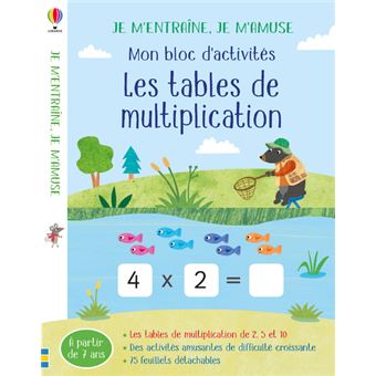 Les tables de multiplication (2,5 et 10) - Mon bloc d'activités - Je m'entraîne, je m'amuse