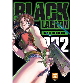 Black Lagoon Tome 2 Tome 02 Black Lagoon Rei Hiroe Rei Hiroe Broche Achat Livre Ou Ebook Fnac