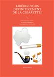 Libérez-vous définitivement de la cigarette !