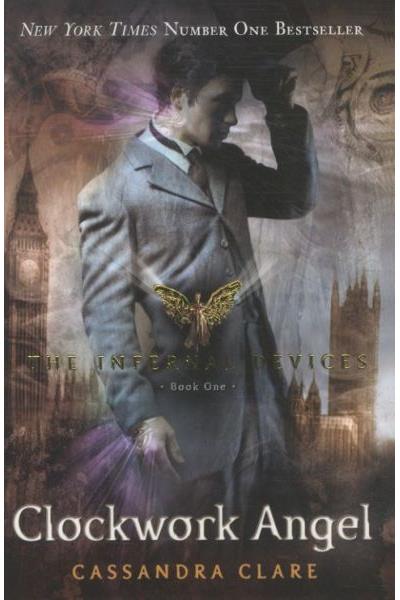 INFERNAL DEVICES,01:CLOCKWORK ANGEL