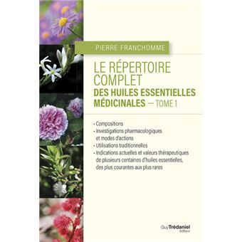 Le répertoire complet des huiles essentielles médicinales