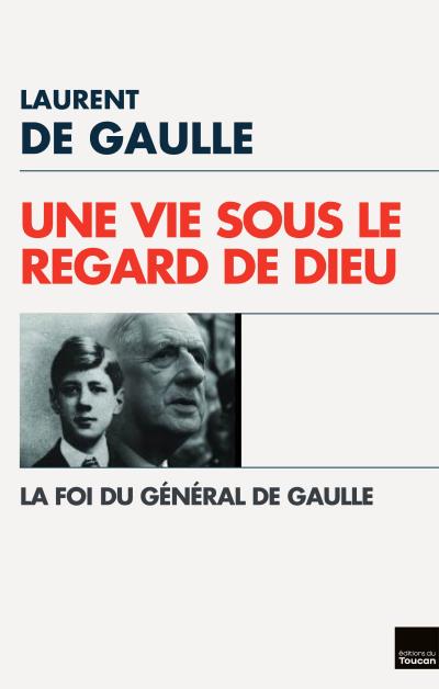 La foi du général de Gaulle