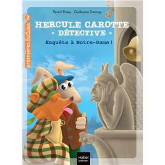 Hercule Carotte - Enquête à Notre-Dame - CP/CE1 6-7 ans