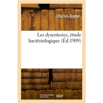 Les dysenteries, étude bactériologique