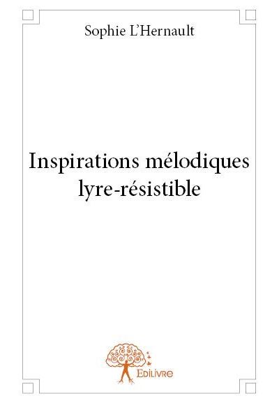 Inspirations mélodiques lyre-résistible