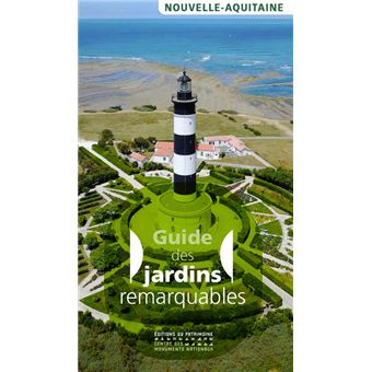 Guide des jardins remarquables en Nouvelle-Aquitaine