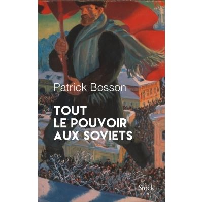 Tout le pouvoir aux soviets - Patrick Besson - broché