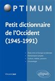 Petit dictionnaire de l’Occident (1945-1991)