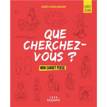 « Que cherchez-vous ? » - parcours d'éveil spirituel pour les jeunes - livret jeune