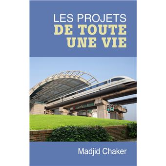 Les Projets de toute une vie