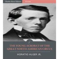 The Young Acrobat of the Great North American Circus