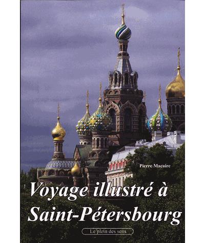 Voyage illustré à Saint-Pétersbourg